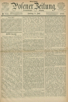 Posener Zeitung. Jg.83 [i.e.87], Nr. 455 (2 Juli 1880) - Mittag=Ausgabe.