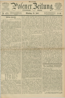 Posener Zeitung. Jg.83 [i.e.87], Nr. 479 (12 Juli 1880) - Mittag=Ausgabe.