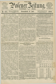 Posener Zeitung. Jg.83 [i.e.87], Nr. 493 (17 Juli 1880) - Morgen=Ausgabe.