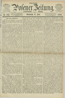 Posener Zeitung. Jg.83 [i.e.87], Nr. 502 (21 Juli 1880) - Morgen=Ausgabe.