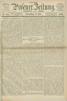 Posener Zeitung. Jg.83 [i.e.87], Nr. 505 (22 Juli 1880) - Morgen=Ausgabe.