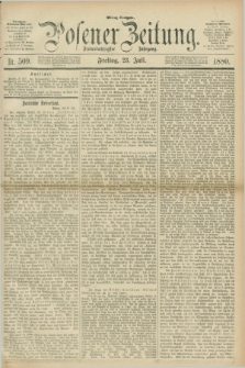 Posener Zeitung. Jg.83 [i.e.87], Nr. 509 (23 Juli 1880) - Mittag=Ausgabe.