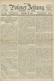 Posener Zeitung. Jg.83 [i.e.87], Nr. 521 (28 Juli 1880) - Mittag=Ausgabe.