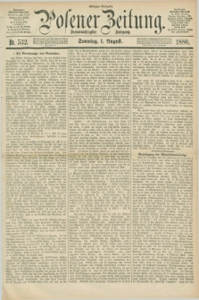 Posener Zeitung. Jg.83 [i.e.87], Nr. 532 (1 August 1880) - Morgen=Ausgabe.