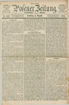 Posener Zeitung. Jg.83 [i.e.87], Nr. 550 (8 August 1880) - Morgen=Ausgabe.