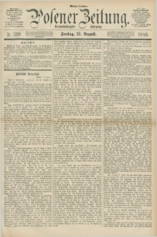 Posener Zeitung. Jg.83 [i.e.87], Nr. 599 (27 August 1880) - Mittag=Ausgabe.