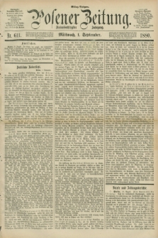 Posener Zeitung. Jg.83 [i.e.87], Nr. 611 (1 September 1880) - Mittag=Ausgabe.