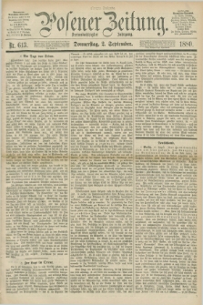 Posener Zeitung. Jg.83 [i.e.87], Nr. 613 (2 September 1880) - Morgen=Ausgabe.