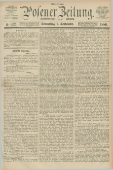 Posener Zeitung. Jg.83 [i.e.87], Nr. 632 (9 September 1880) - Mittag=Ausgabe.