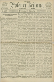 Posener Zeitung. Jg.83 [i.e.87], Nr. 637 (11 September 1880) - Morgen=Ausgabe.