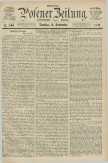 Posener Zeitung. Jg.83 [i.e.87], Nr. 644 (14 September 1880) - Mittag=Ausgabe.