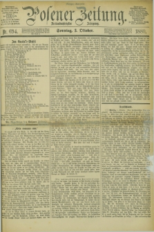 Posener Zeitung. Jg.83 [i.e.87], Nr. 694 (3 Oktober 1880) - Morgen=Ausgabe. + dod.