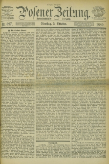 Posener Zeitung. Jg.83 [i.e.87], Nr. 697 (5 Oktober 1880) - Morgen=Ausgabe.