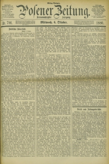 Posener Zeitung. Jg.83 [i.e.87], Nr. 701 (6 Oktober 1880) - Mittag=Ausgabe.