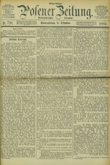Posener Zeitung. Jg.83 [i.e.87], Nr. 710 (9 Oktober 1880) - Mittag=Ausgabe.