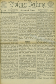 Posener Zeitung. Jg.83 [i.e.87], Nr. 718 (13 Oktober 1880) - Morgen=Ausgabe.