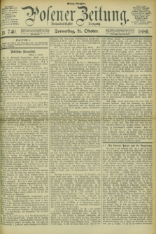 Posener Zeitung. Jg.83 [i.e.87], Nr. 740 (21 Oktober 1880) - Mittag=Ausgabe.
