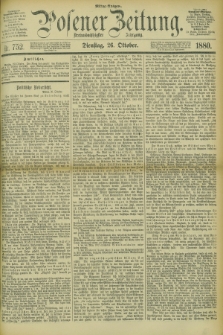 Posener Zeitung. Jg.83 [i.e.87], Nr. 752 (26 Oktober 1880) - Mittag=Ausgabe.
