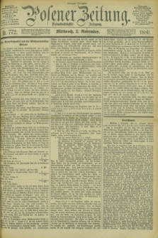 Posener Zeitung. Jg.83 [i.e.87], Nr. 772 (3 November 1880) - Morgen=Ausgabe.