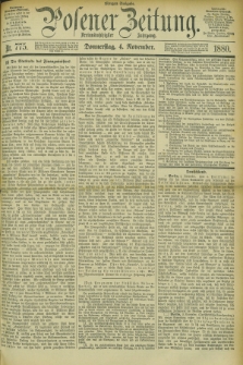Posener Zeitung. Jg.83 [i.e.87], Nr. 775 (4 November 1880) - Morgen=Ausgabe.