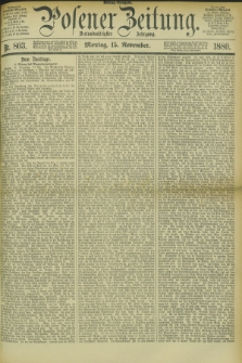 Posener Zeitung. Jg.83 [i.e.87], Nr. 803 (15 November 1880) - Mittag=Ausgabe.