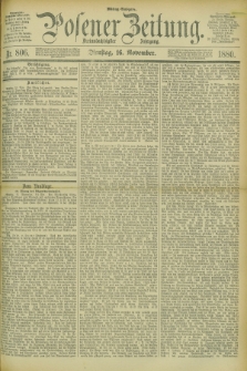 Posener Zeitung. Jg.83 [i.e.87], Nr. 806 (16 November 1880) - Mittag=Ausgabe.