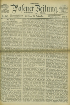 Posener Zeitung. Jg.83 [i.e.87], Nr. 824 (23 November 1880) - Mittag=Ausgabe.