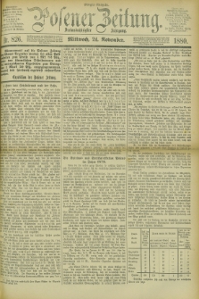 Posener Zeitung. Jg.83 [i.e.87], Nr. 826 (24 November 1880) - Morgen=Ausgabe.