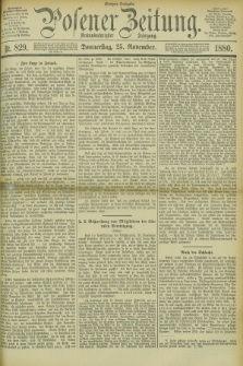 Posener Zeitung. Jg.83 [i.e.87], Nr. 829 (25 November 1880) - Morgen=Ausgabe.