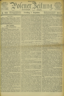 Posener Zeitung. Jg.83 [i.e.87], Nr. 860 (7 Dezember 1880) - Mittag=Ausgabe.