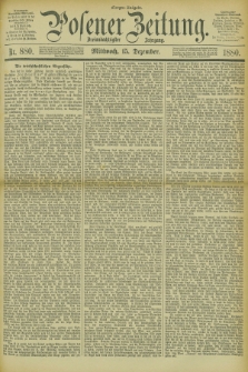 Posener Zeitung. Jg.83 [i.e.87], Nr. 880 (15 Dezember 1880) - Morgen=Ausgabe.