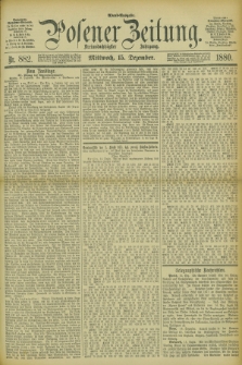 Posener Zeitung. Jg.83 [i.e.87], Nr. 882 (15 Dezember 1880) - Abend=Ausgabe.