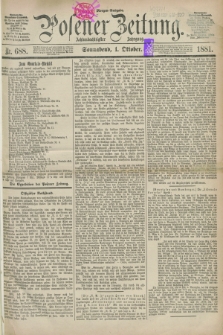 Posener Zeitung. Jg.88, Nr. 688 (1 Oktober 1881) - Morgen=Ausgabe.