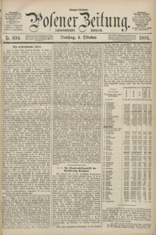 Posener Zeitung. Jg.88, Nr. 694 (4 Oktober 1881) - Morgen=Ausgabe.