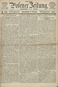 Posener Zeitung. Jg.88, Nr. 706 (8 Oktober 1881) - Morgen=Ausgabe.