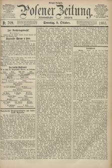 Posener Zeitung. Jg.88, Nr. 709 (9 Oktober 1881) - Morgen=Ausgabe. + dod.