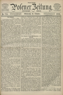Posener Zeitung. Jg.88, Nr. 715 (12 Oktober 1881) - Morgen=Ausgabe.