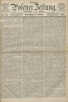 Posener Zeitung. Jg.88, Nr. 718 (13 Oktober 1881) - Morgen=Ausgabe.