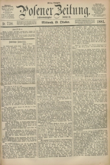 Posener Zeitung. Jg.88, Nr. 734 (19 Oktober 1881) - Mittag=Ausgabe.