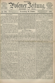 Posener Zeitung. Jg.88, Nr. 736 (20 Oktober 1881) - Morgen=Ausgabe.