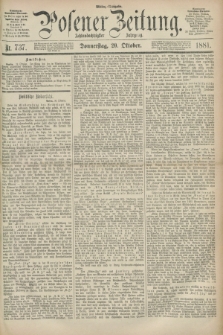Posener Zeitung. Jg.88, Nr. 737 (20 Oktober 1881) - Mittag=Ausgabe.
