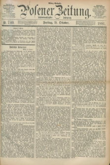 Posener Zeitung. Jg.88, Nr. 740 (21 Oktober 1881) - Mittag=Ausgabe.