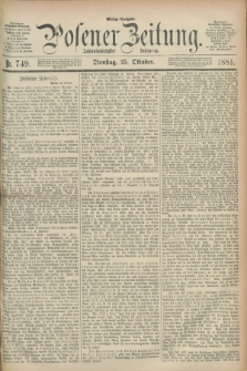 Posener Zeitung. Jg.88, Nr. 749 (25 Oktober 1881) - Mittag=Ausgabe.