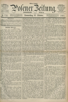 Posener Zeitung. Jg.88, Nr. 755 (27 Oktober 1881) - Mittag=Ausgabe.