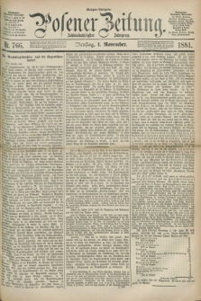 Posener Zeitung. Jg.88, Nr. 766 (1 November 1881) - Morgen=Ausgabe.