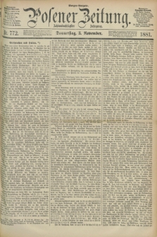 Posener Zeitung. Jg.88, Nr. 772 (3 November 1881) - Morgen=Ausgabe.