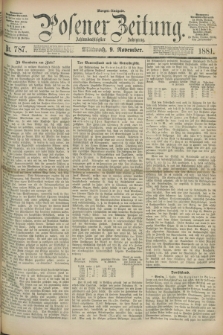 Posener Zeitung. Jg.88, Nr. 787 (9 November 1881) - Morgen=Ausgabe.