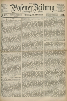 Posener Zeitung. Jg.88, Nr. 799 (13 November 1881) - Morgen=Ausgabe. + dod.
