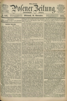 Posener Zeitung. Jg.88, Nr. 806 (16 November 1881) - Mittag=Ausgabe.