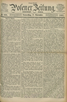 Posener Zeitung. Jg.88, Nr. 808 (17 November 1881) - Morgen=Ausgabe.